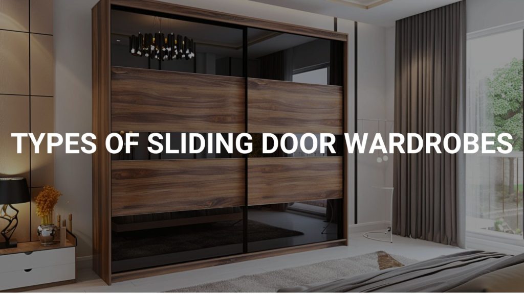 Types Of Sliding Door Wardrobes